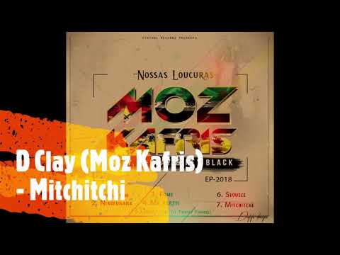 D Clay (Moz Kafris) - Mitchitchi