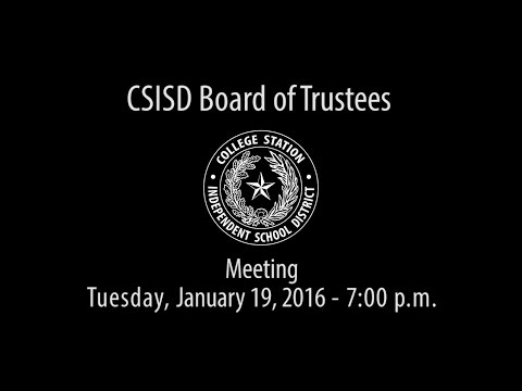 CSISD Board Meeting 01/19/16 - Regular Meeting