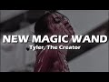 Tyler The Creator New Magic Wand Lyrics