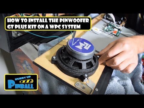 HurryUpPinball - How to install the PinWoofer GT Plus Kit on a WPC System