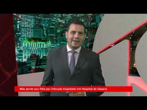 Mãe perde seu filho por infecção hospitalar em hospital de Osasco - PARTE 1