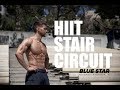 HIIT STAIR CIRCUIT - by Blue Star Nutraceuticals