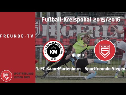 1.  FC Kaan-Marienborn gegen Sportfreunde Siegen Kreispokal 2015/2016 - Das Finale 2:1 (1: 1)