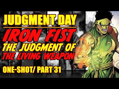 A.X.E. Iron Fist: Judgment Day || Part 31 || (one-shot, 2022)