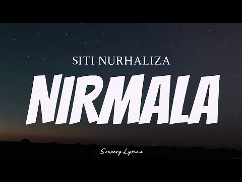SITI NURHALIZA - Nirmala ( Lyrics )