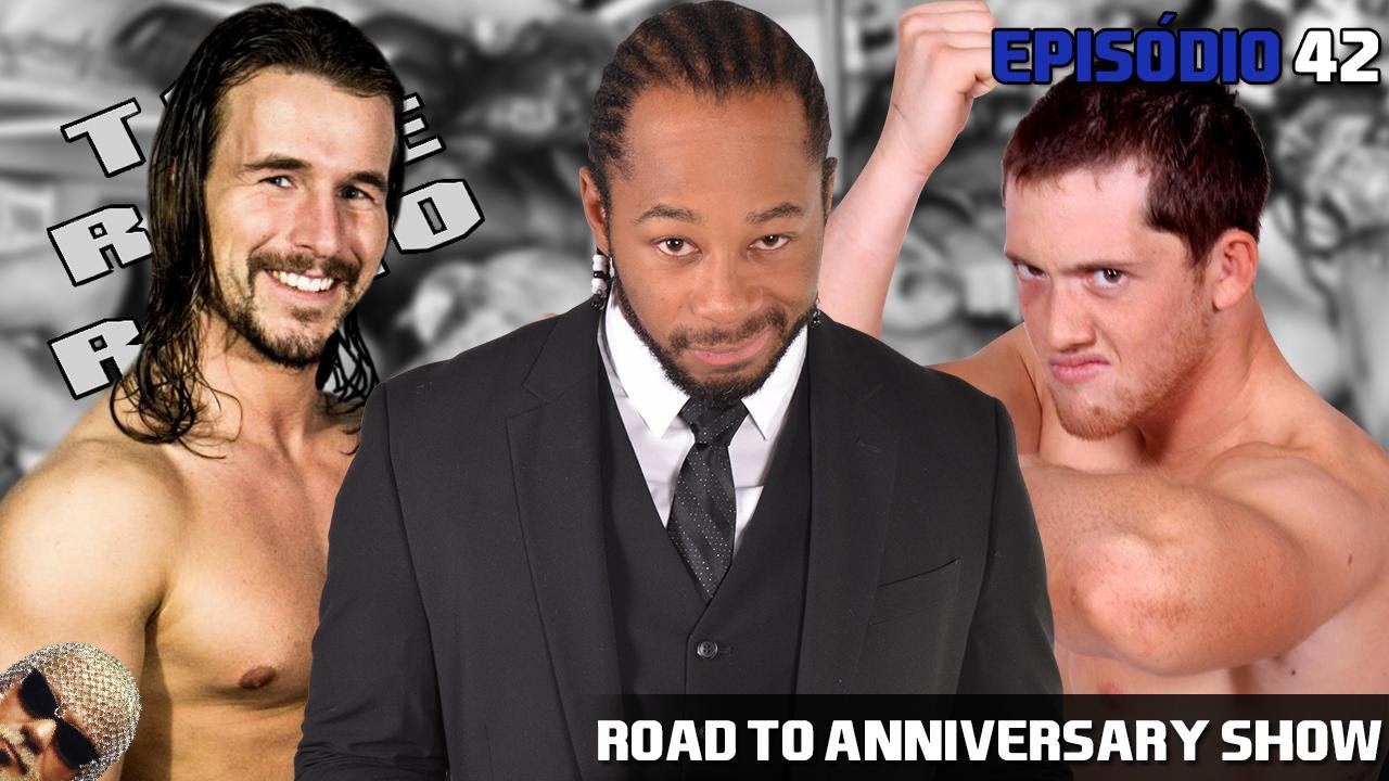 Top Rope Radio #42 – Road to the Anniversary Show