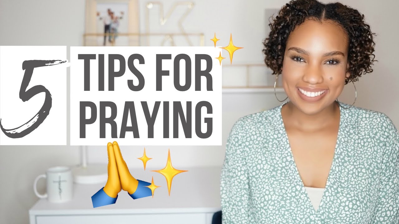 How to Pray to God | 5 Tips for Praying to God