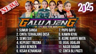 Download lagu SANDIWARA GALU AJENG FULL ALBUM TERBARU 2025 ALL ARTIS mp3