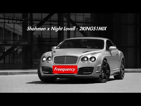 Shahmen x Night Lovell - 2KINGS1MIX