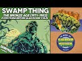 Swamp Thing: The Bronze Age (1971-1983) - Full Story of Everything Before Alan Moore's Run