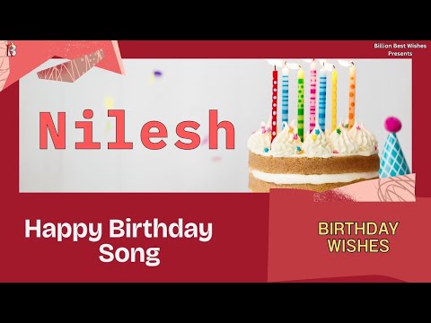 Nilesh Happy Birthday - Happy Birthday Video Song | Birthday Songs With Names #billionbestwishes