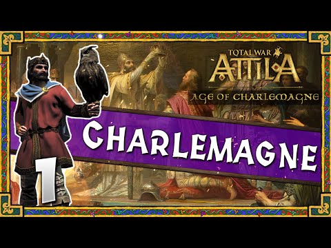 Total War: Attila - Age of Charlemagne - Kingdom of Charlemagne Campaign #1 ~ A Divided Kingdom!