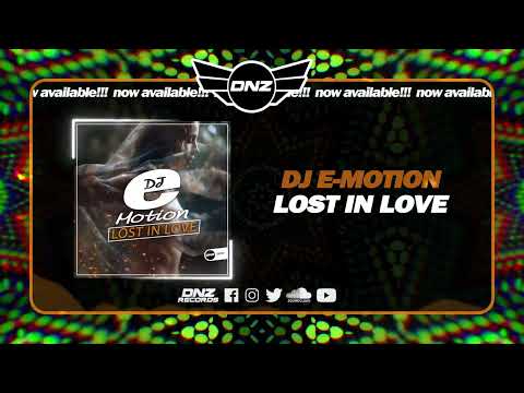 DNZ520 // DJ E-MOTION - LOST IN LOVE (Official Video DNZ Records)