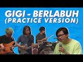 Gigi - Berlabuh (Practice Version)