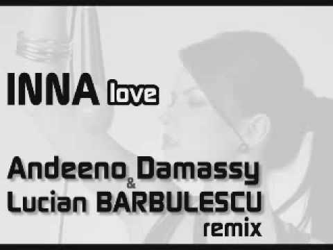 Inna - Love (Andeeno Damassy & Lucian Barbulescu Remix)