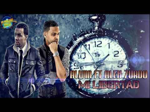 Alwin Vasquez Ft Alex Zurdo - Mi Libertad - (LLego El Tiempo) - 2013