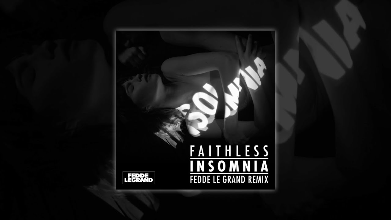 Faithless — Insomnia (Fedde Le Grand Remix)