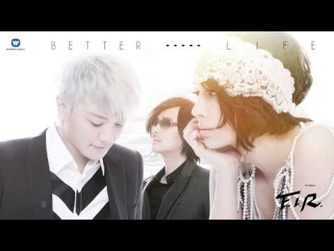 飛兒樂團 F.I.R. - Better Life (華納official 官方完整音檔)