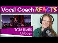 Vocal Coach reacts to Tom Waits - Chicago (Live)