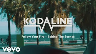 Kodaline - Follow Your Fire (Behind the Scenes)