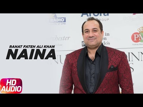 Naina Full Audio Song Rahat Fateh Ali Khan Punjabi Song Collection Speed Records