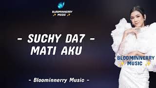 Download lagu Suchy (Kolaka) - Mati Aku Lirik Lagu Mati Aku Versi Suchy Da7 mp3 Download lagu Suchy (Kolaka) - Mati Aku Lirik Lagu Mati Aku Versi Suchy Da7 mp3