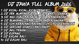 Download lagu DJ JAWA FULL ALBUM  2025🔥DJ GAS POL NDANGAK DIGAS POL NDANGAK NDANGAK🔥DJ KICAU MANIA X DJ OJO NGECE mp3