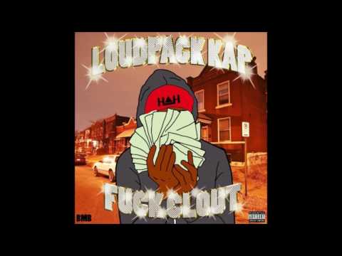 LoudPack KAP - FUCK CLOUT (FULL TAPE)