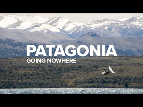 Going Nowhere | North Team Patagonia Adventures