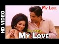 My Love Title Song My Love Movie Song Shashi Kapoor Sharmila Tagore Sangeeta Thakur