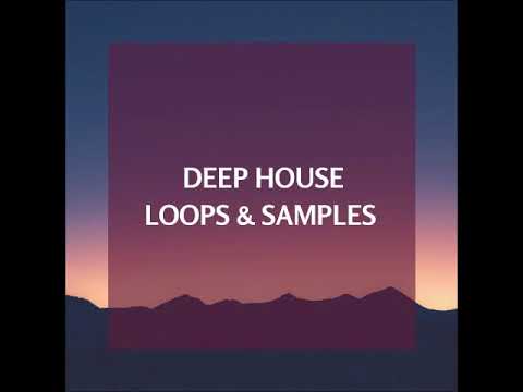 [ FREE ] Deep House Loops & Sample pack 2018