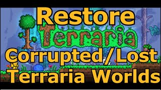 How To Restore Corrupted or Destroyed Terraria Worlds &amp; Restore Player Data