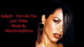 Aaliyah - Hot Like Fire Lyric Video
