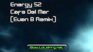 Energy 52 - Cafe Del Mar (Euan B Remix)