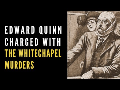 Edward Quinn Accused Of Being The Whitechapel Murderer - September 1888.