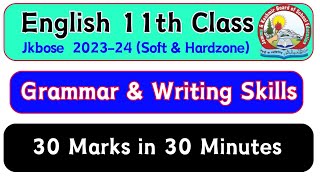11th Class English full Writing Skill and Grammar (30 Marks within 30 Minutes) Jkbose 2024