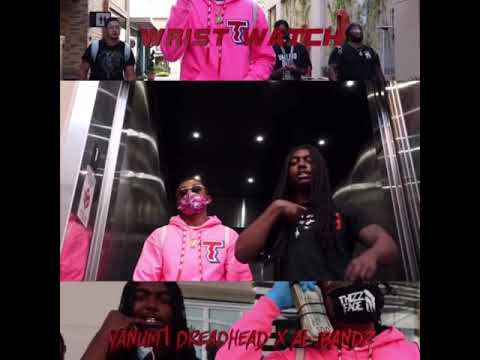 @Yanum1dreadhead x Al Bandz - Wrist Watch {Prod. Yung Pear}
