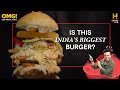 Have you seen this burger? It weighs 2 KILOS! #OMGIndia S01E04 Story 4
