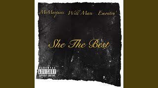 She The Best (feat. Will Mass &amp; Emontre’)