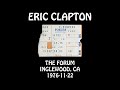 Eric Clapton 1976 11 22 Inglewood CA The Forum Audio