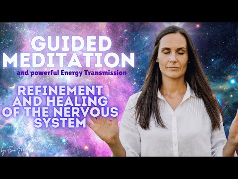 Refinement and Healing of the Nervous System - Guided Meditation with Eva Müller