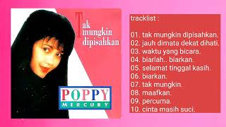Download lagu [ full album ] poppy mercury _ tak mungkin dipisahkan ( 1995 ). mp3