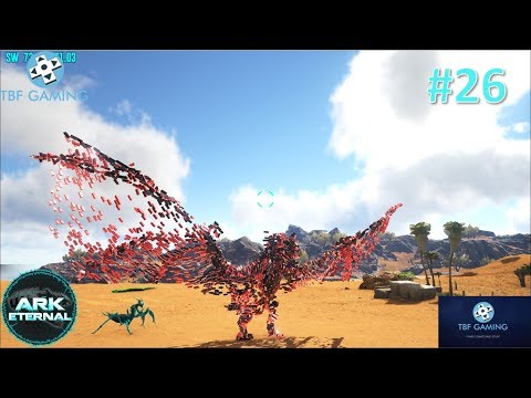 Ark Eternal 26 Unknown Power Wyvern and Boss Giga Zeroch Modded Ark Survival Evolved