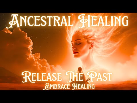 🌌 Ancestral Wisdom Meditation | Connect With Your Lineage & Heal Your Past  Guided✨