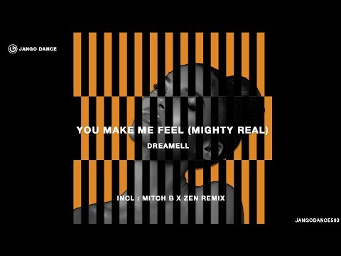 Dreamell - You Make Me Feel (Mighty Real) (Mitch B  & Zen Remix)