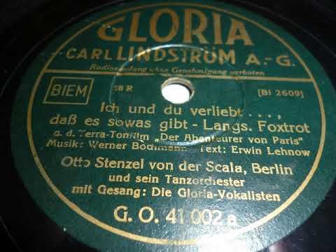 Otto Stenzel Scala Orchester, Gloria Vokalisten, Ich und du verliebt, Foxtrot, Berlin, 1936