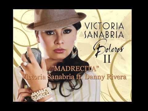 MADRECITA VIctoria Sanabria ft. Danny Rivera.mov
