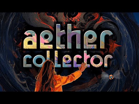 Trailer de Aether Collector