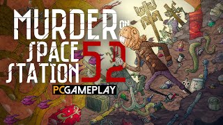 Murder On Space Station 52 Gameplay (PC)