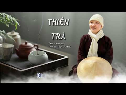 Thiền Trà - Thich Nữ Chúc Hiếu